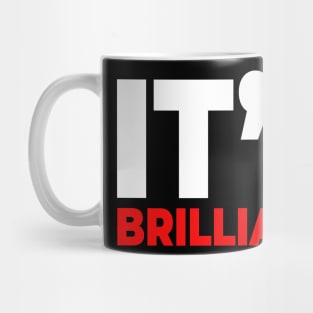 Its  Brilliant Mug